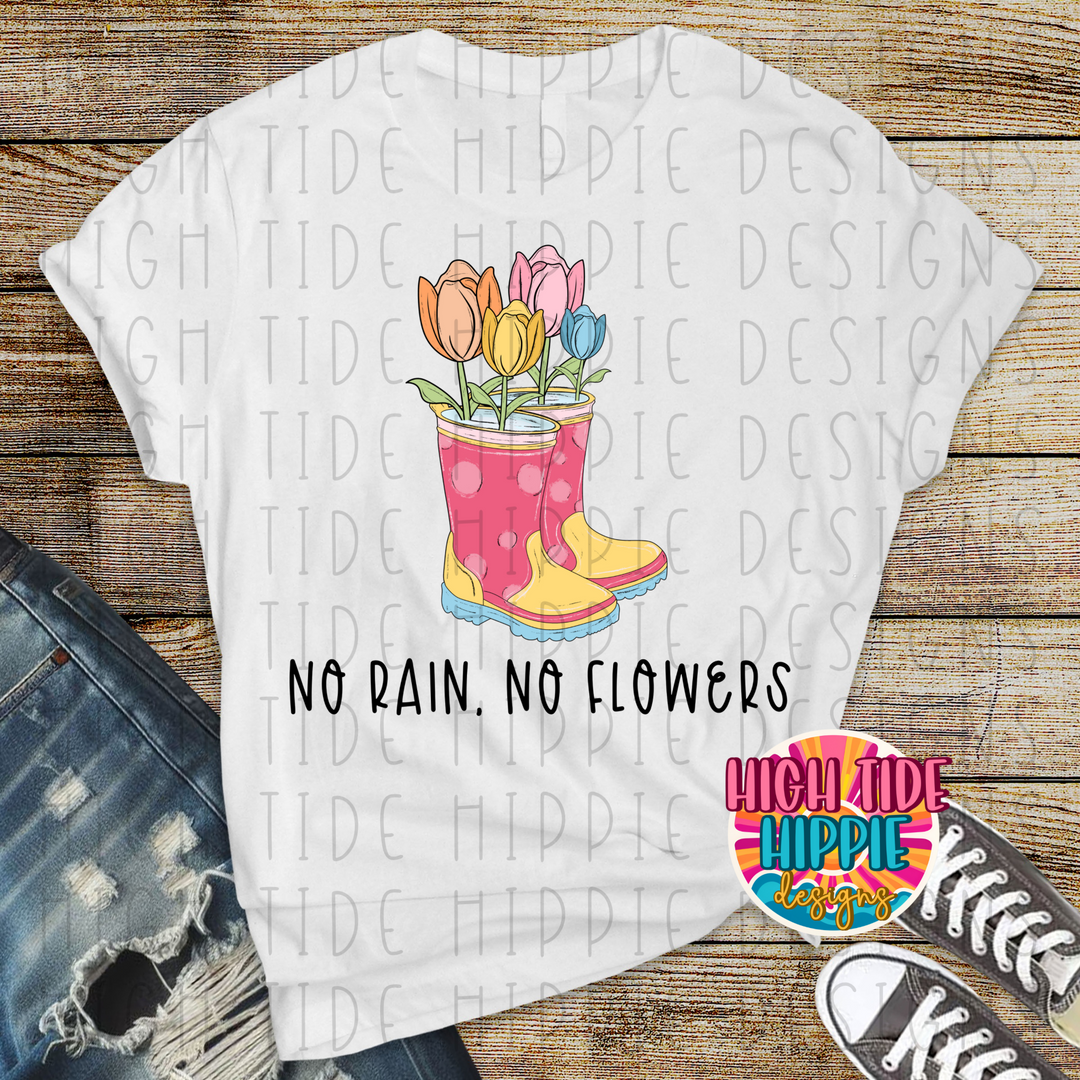 No Rain No Flowers DTF Print