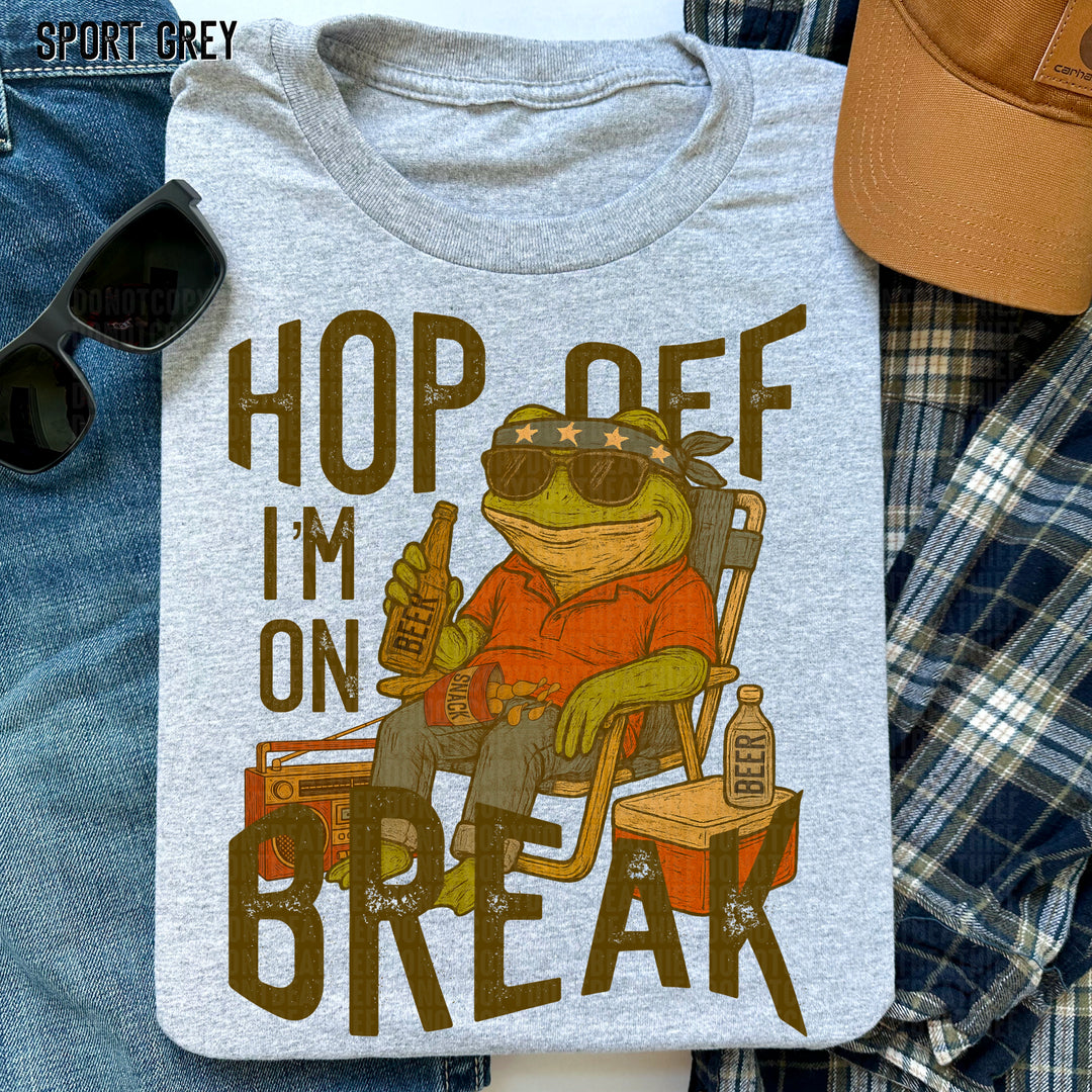Hop Off I’m On Break POCKET DTF Print