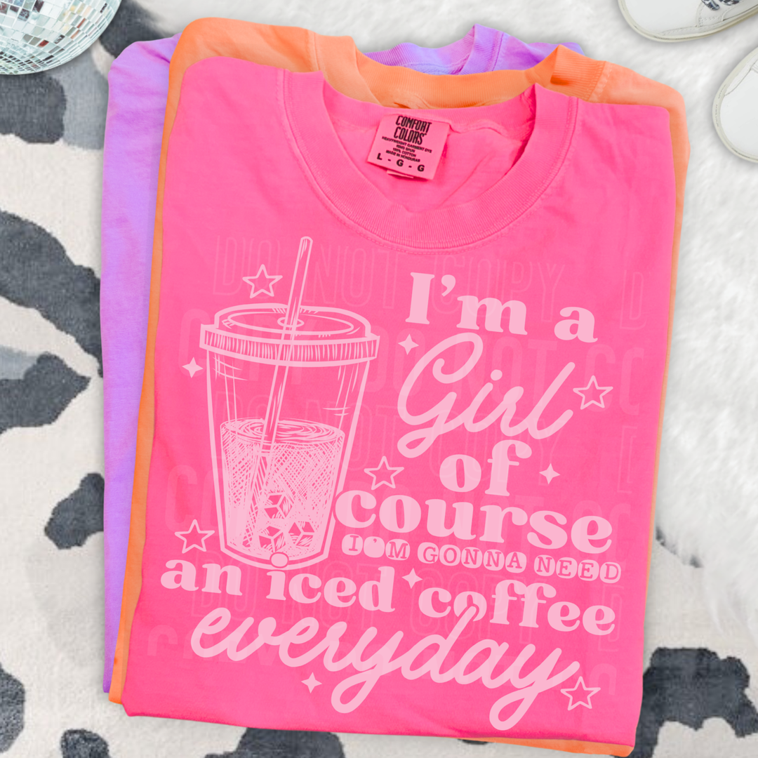 I’m A Girl Iced Coffee DTF Print