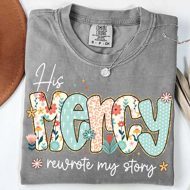 His Mercy Rewrote My Story DTF Print