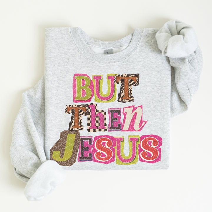 But Then Jesus DTF Print