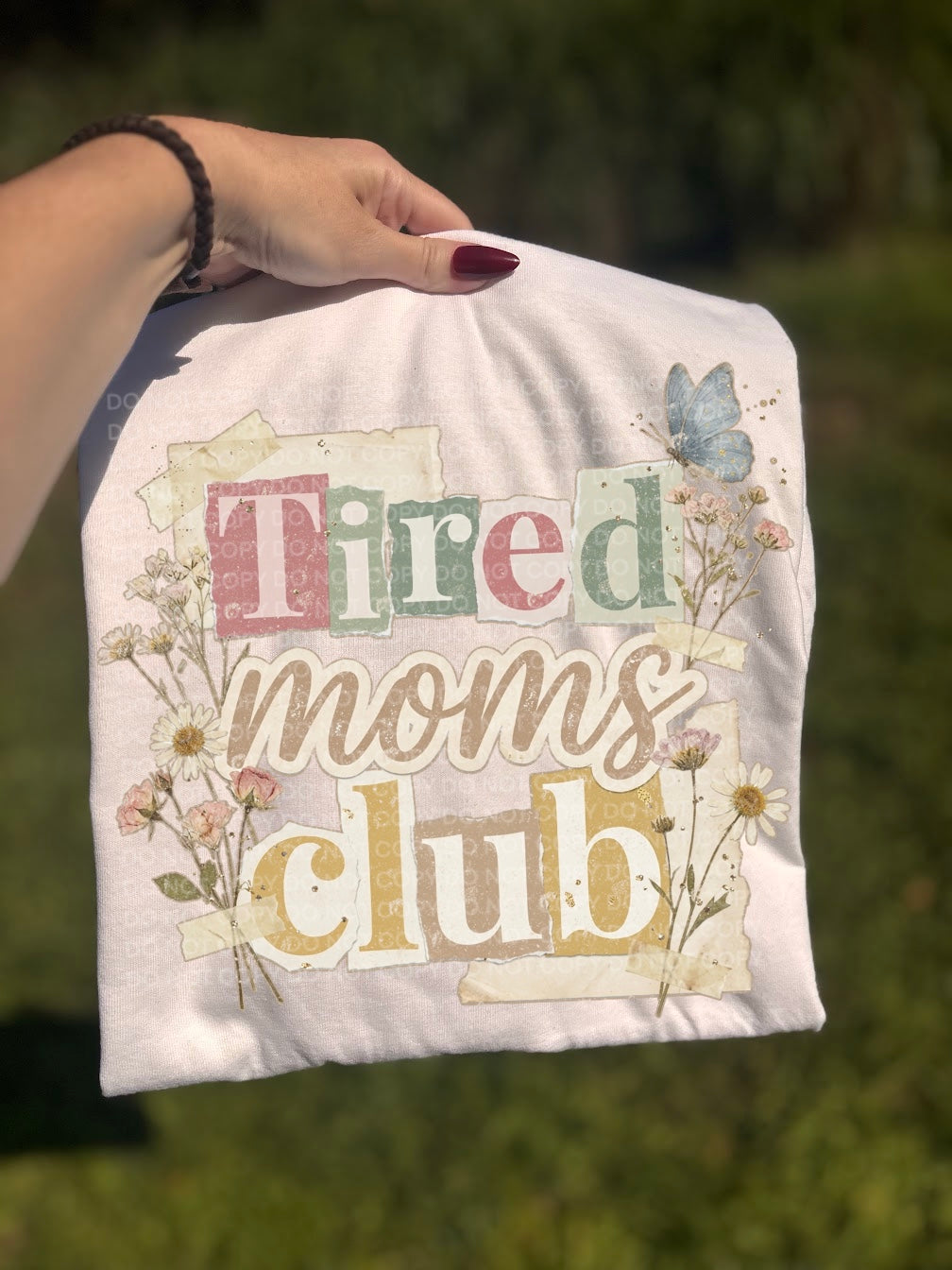 Tired Moms Club DTF Print