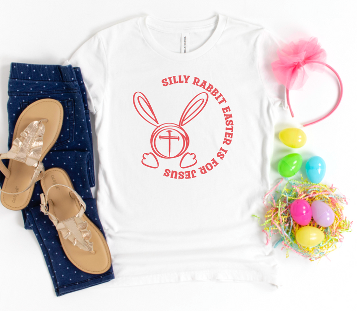 Silly Rabbit Easter Is For Jesus DTF Print