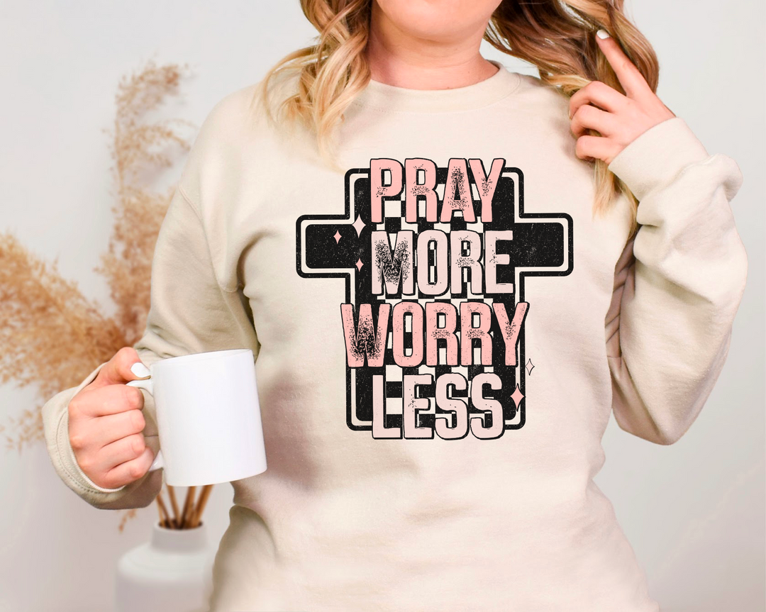 Pray More Worry Less DTF Print