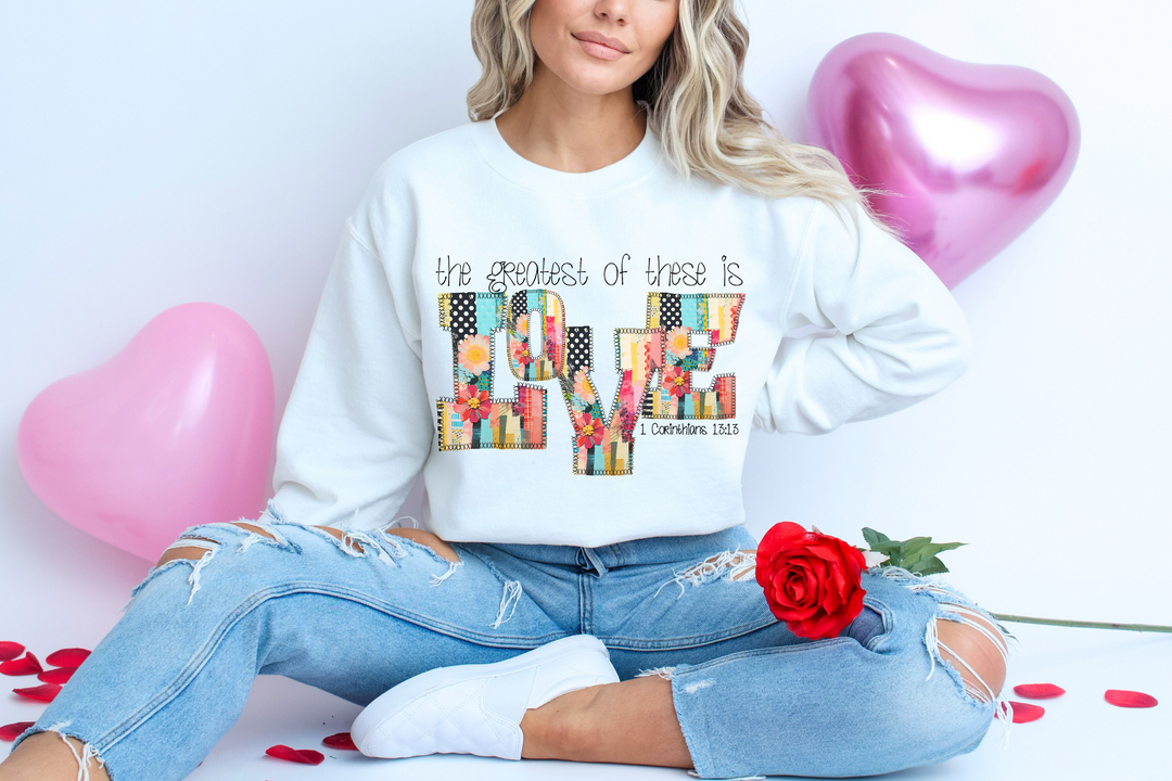 The Greatest Of These Is Love DTF Print