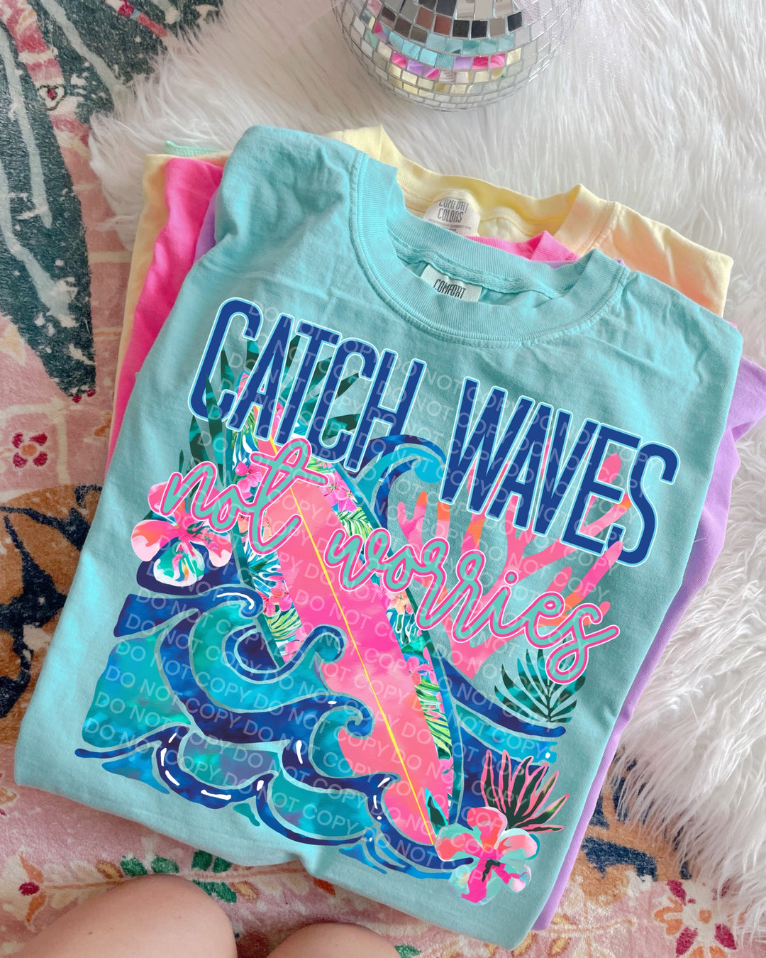 Catch Waves Not Worries DTF Print