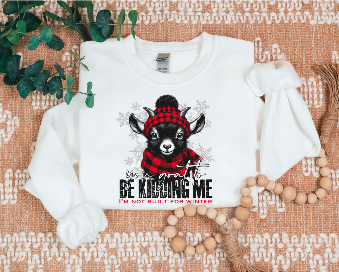 You’ve Goat To Be Kidding DTF Print