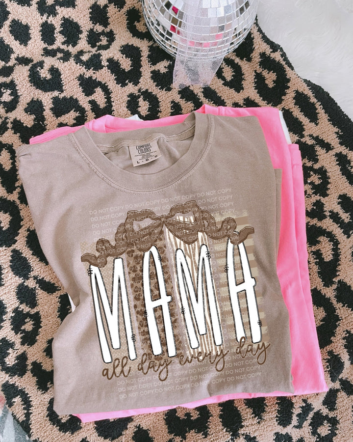 Mama All Day Everyday DTF Print