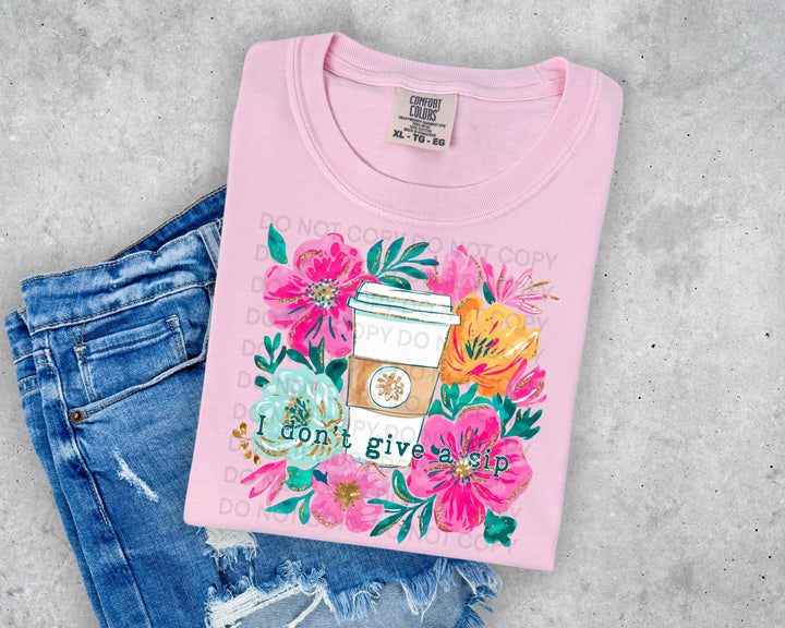 I Don’t Give A Sip DTF Print