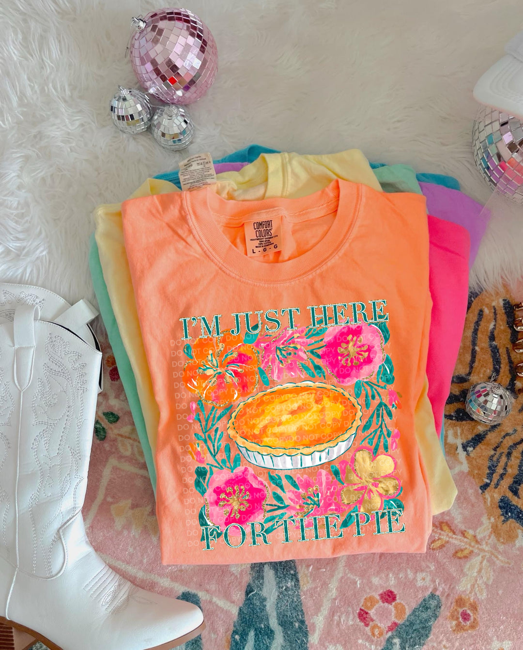 I’m Just Here For The Pie DTF Print
