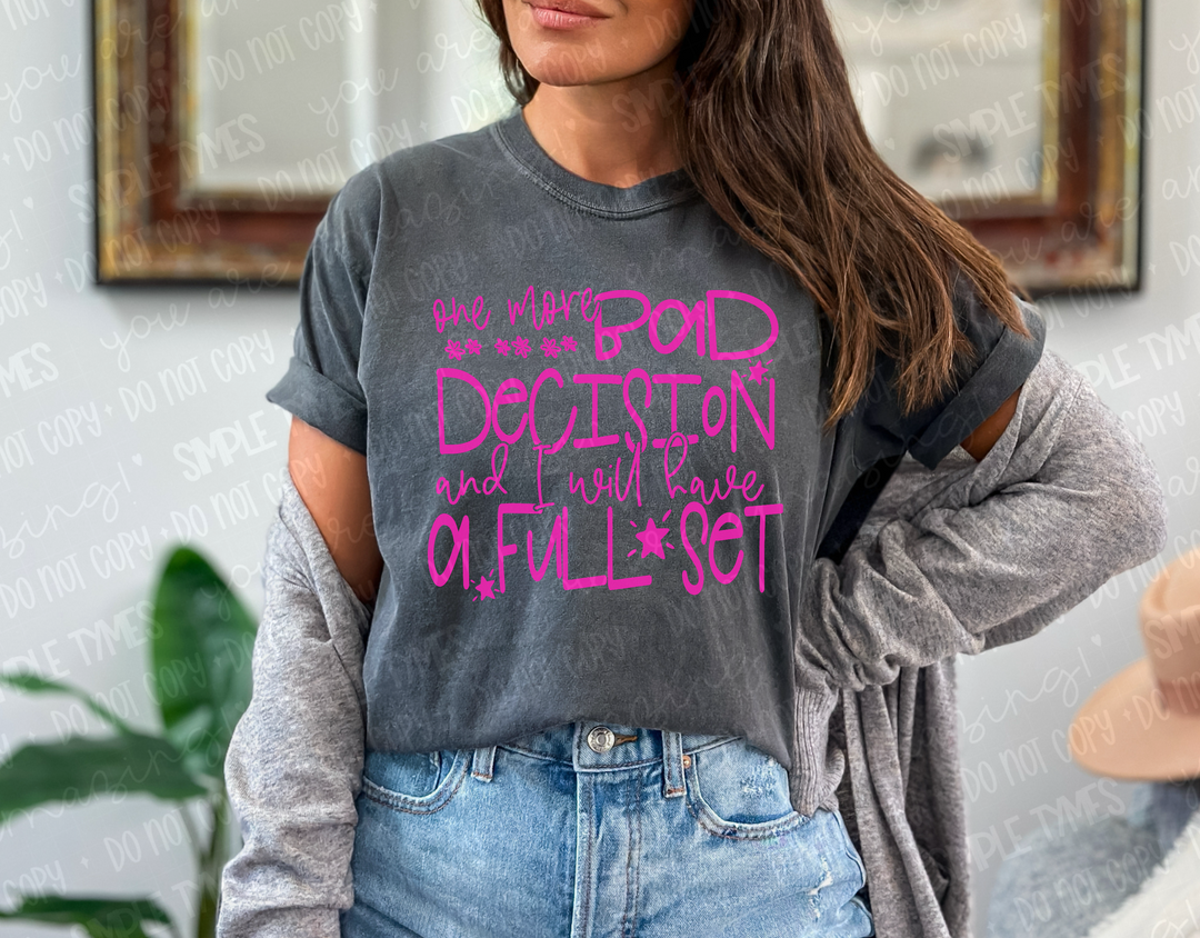 One More Bad Decision DTF Print
