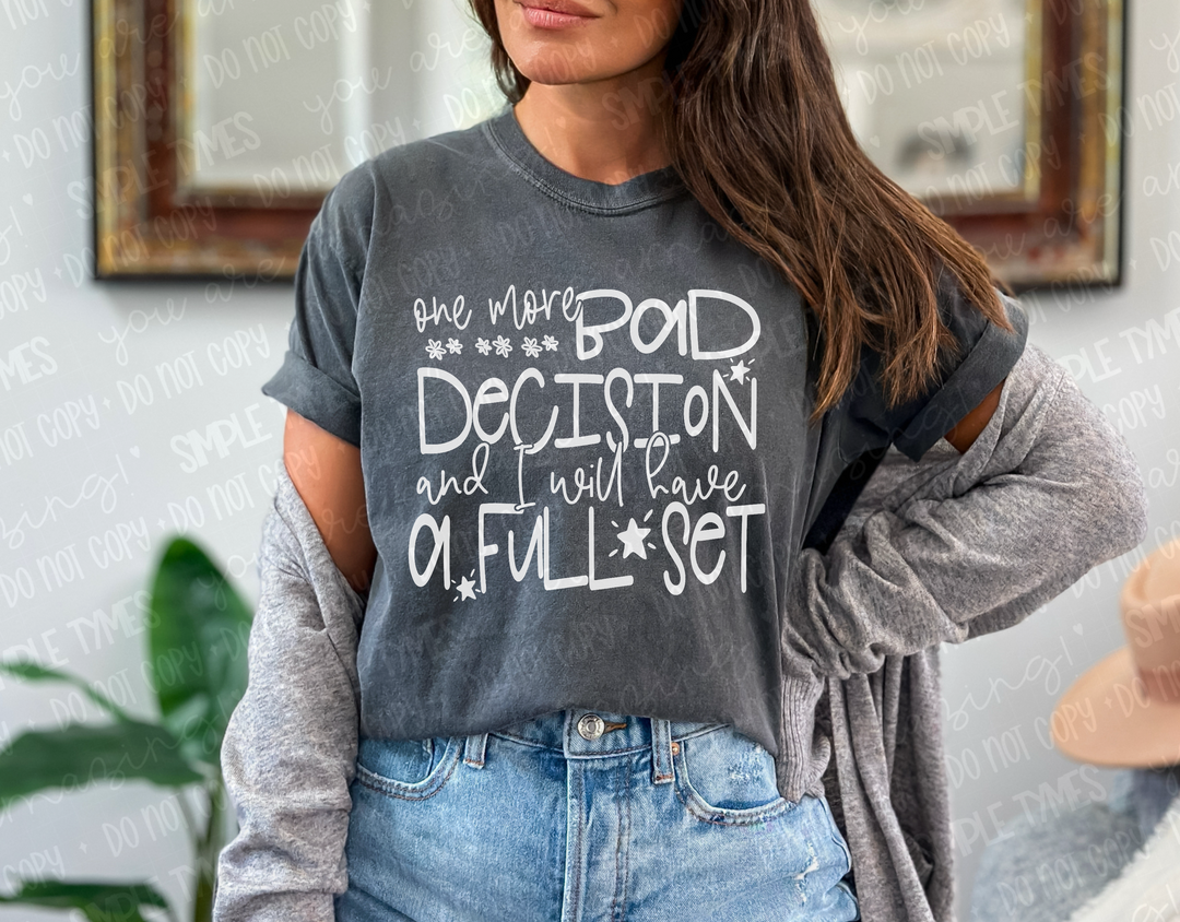 One More Bad Decision DTF Print