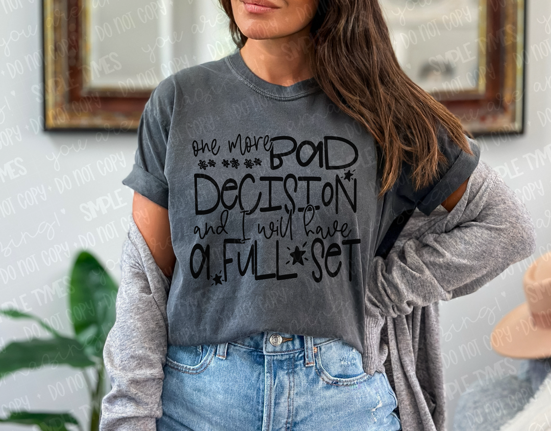 One More Bad Decision DTF Print
