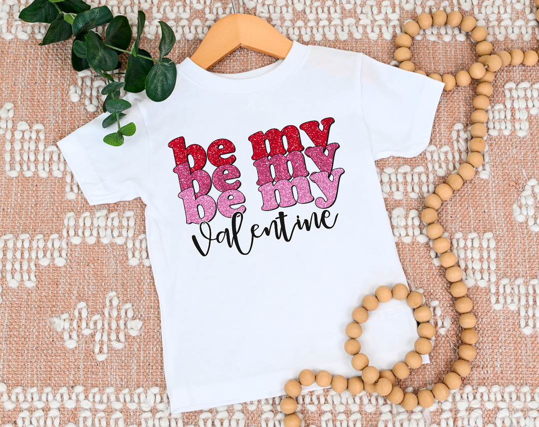 Be My Valentine Stacked DTF Print