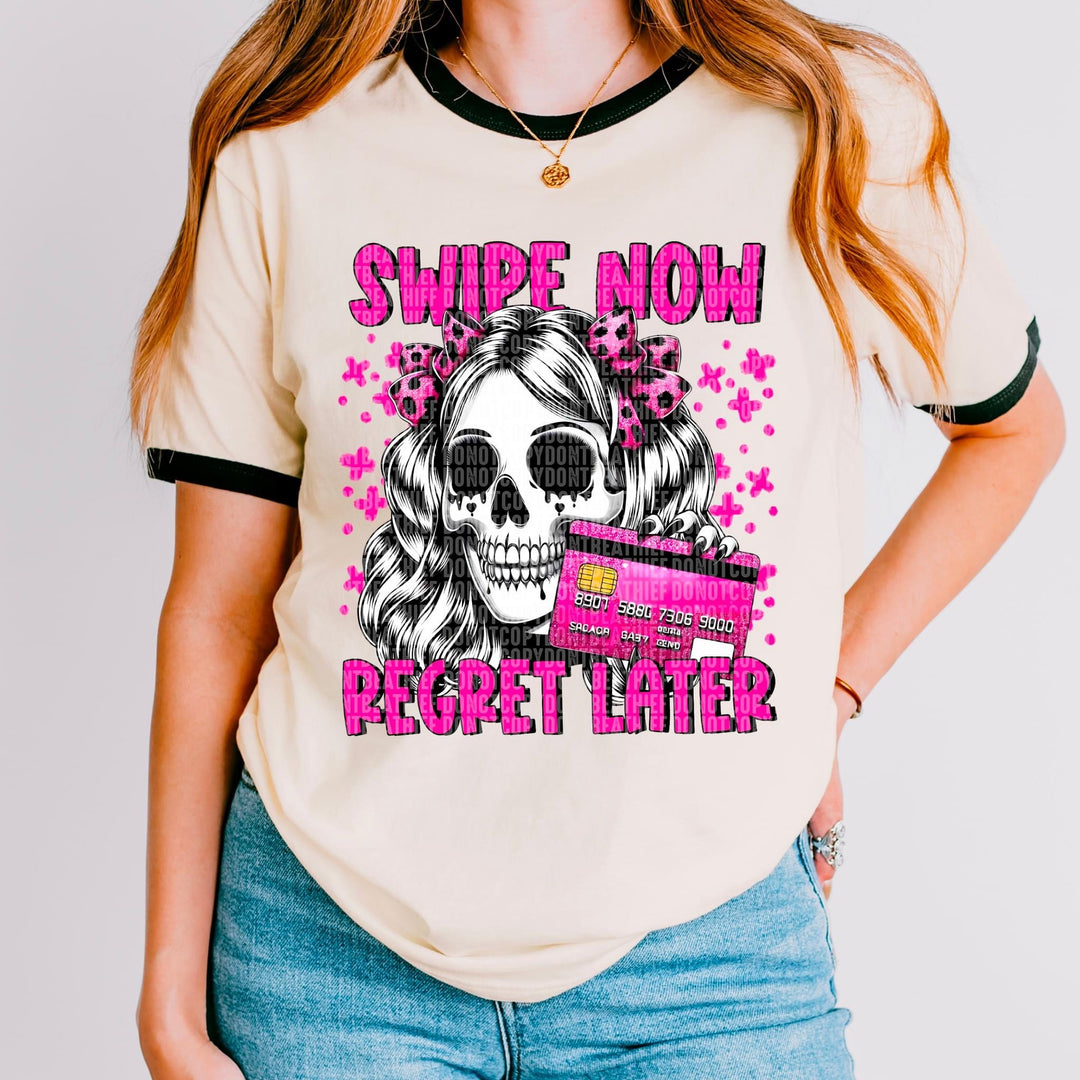 Swipe Now Regret Later DTF Print