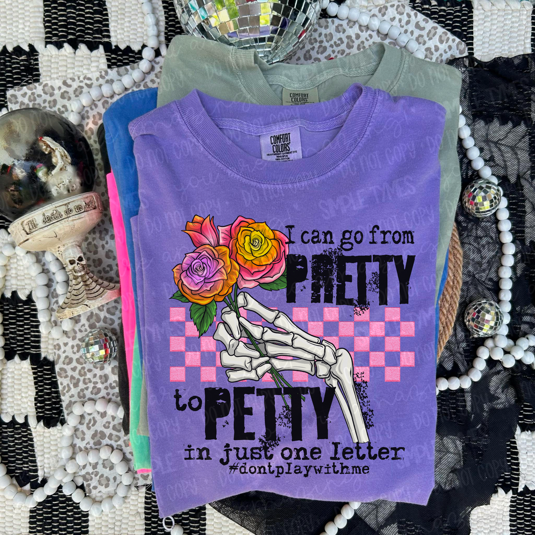 Pretty to Petty DTF Print