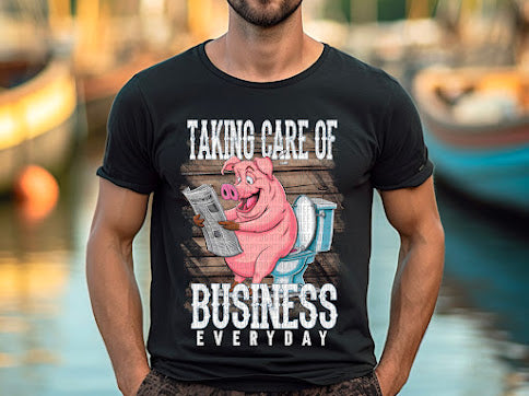 Taking Care Of Business DTF Print