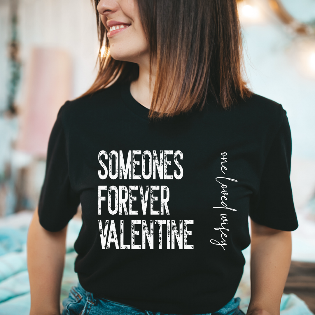 Someones Forever Valentine One Loved Wifey DTF Print