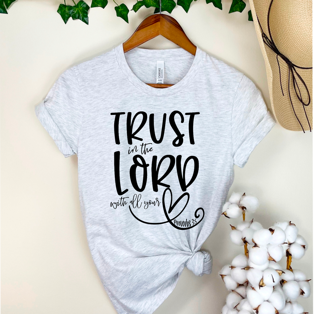 Trust In The Lord With All Your Heart DTF Print