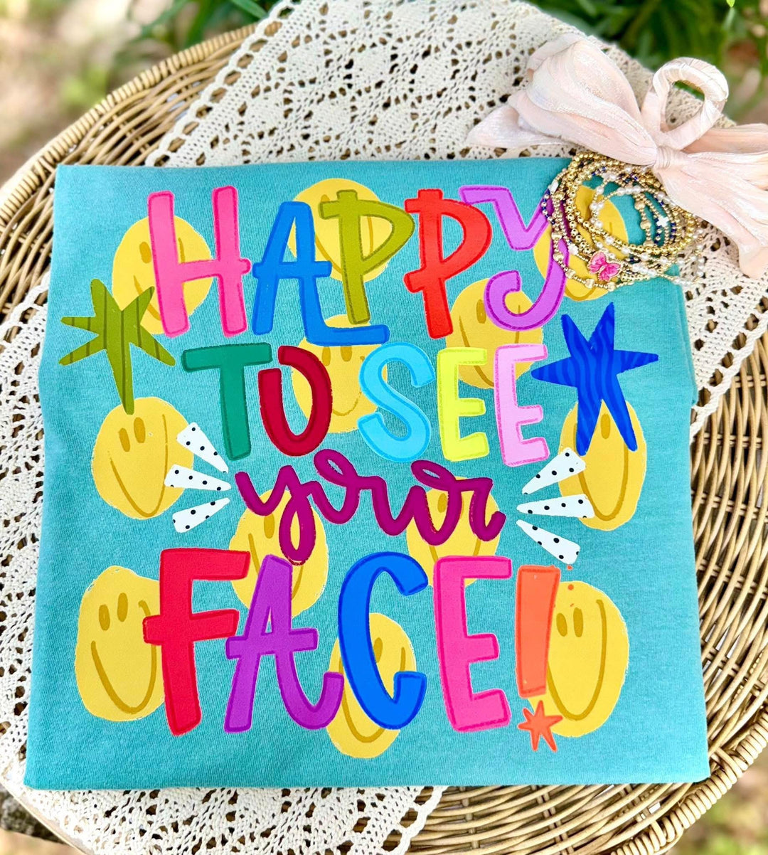 Happy To See Your Face Printed Tee