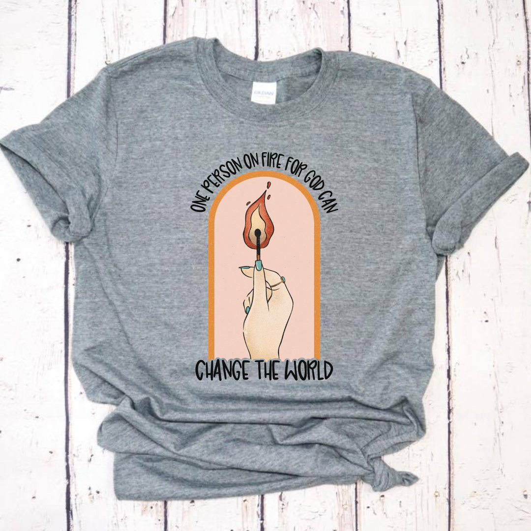 One Person On Fire For God Can Change The World DTF Print