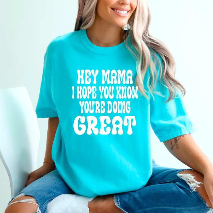 Hey Mama I Hope You Know DTF Print