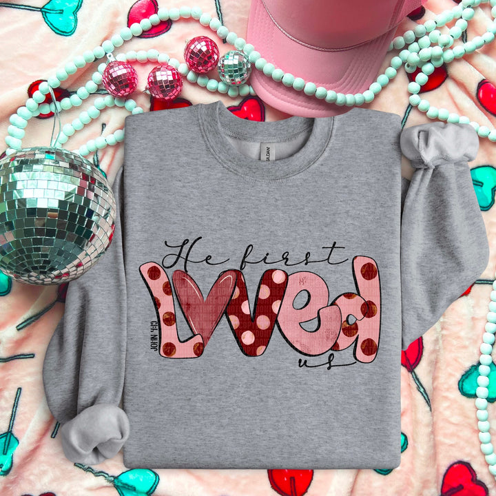 He First Loved Us DTF Print