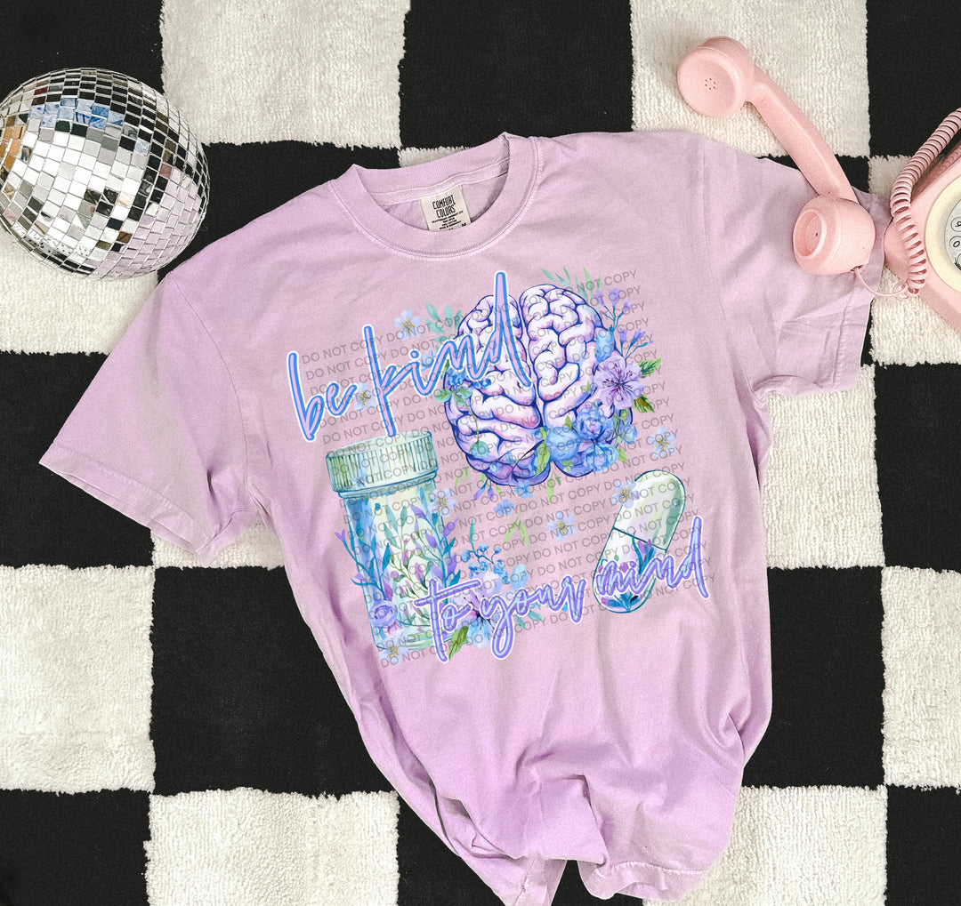 Be Kind To Your Mind DTF Print