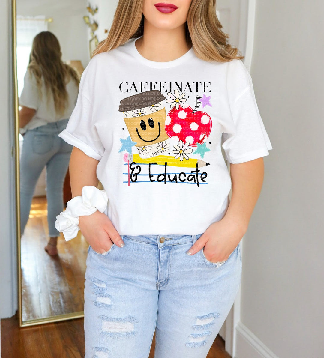 Caffeinate And Educate DTF Print