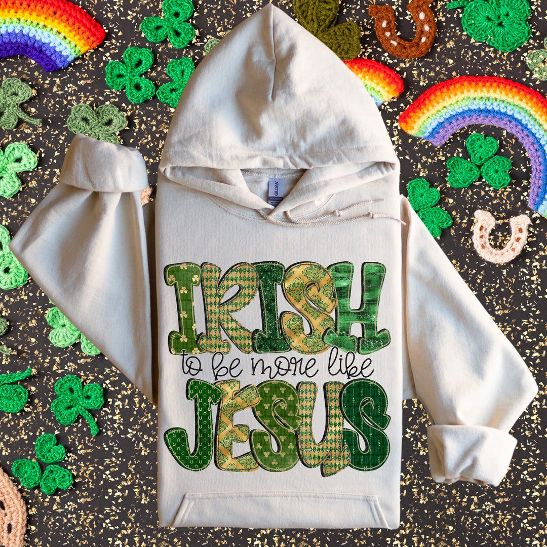 Irish To Be More Like Jesus DTF Print