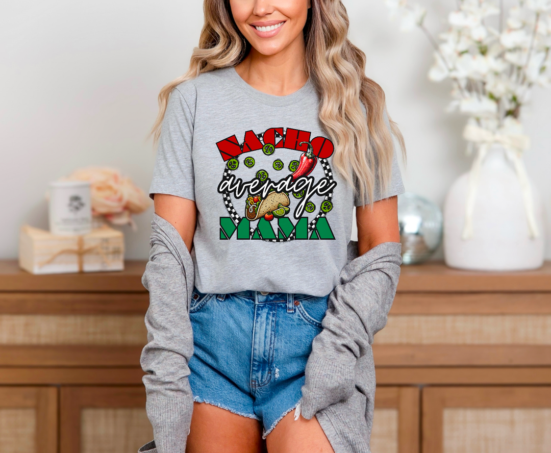 Nacho Average Mama DTF Print