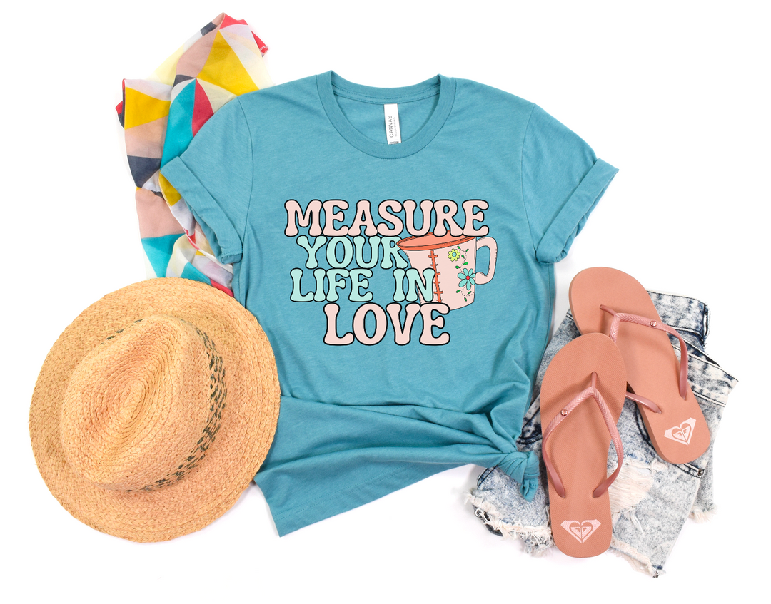 Measure Your Life In Love DTF Print