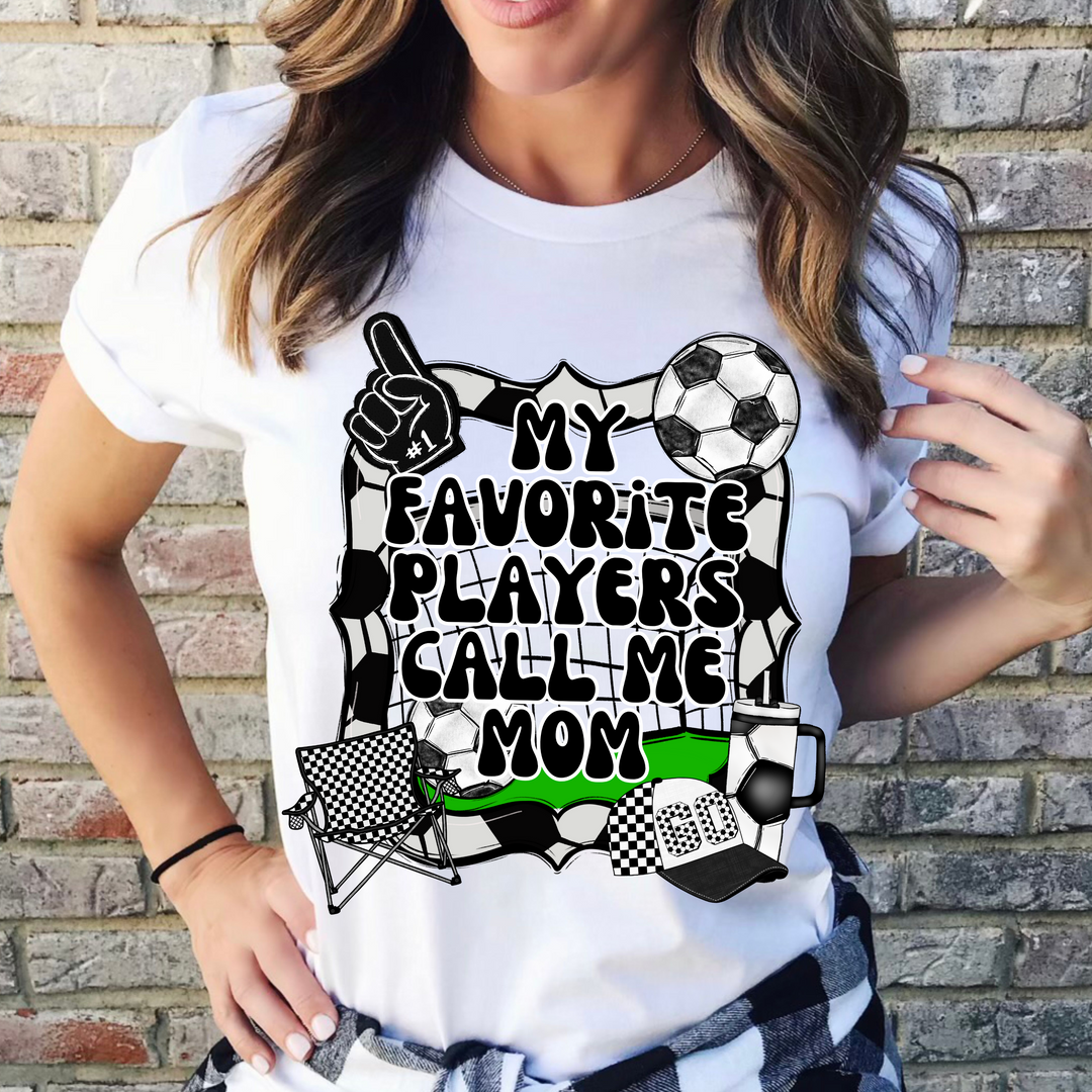 My Favorite Players Call Me Mom Soccer DTF Print