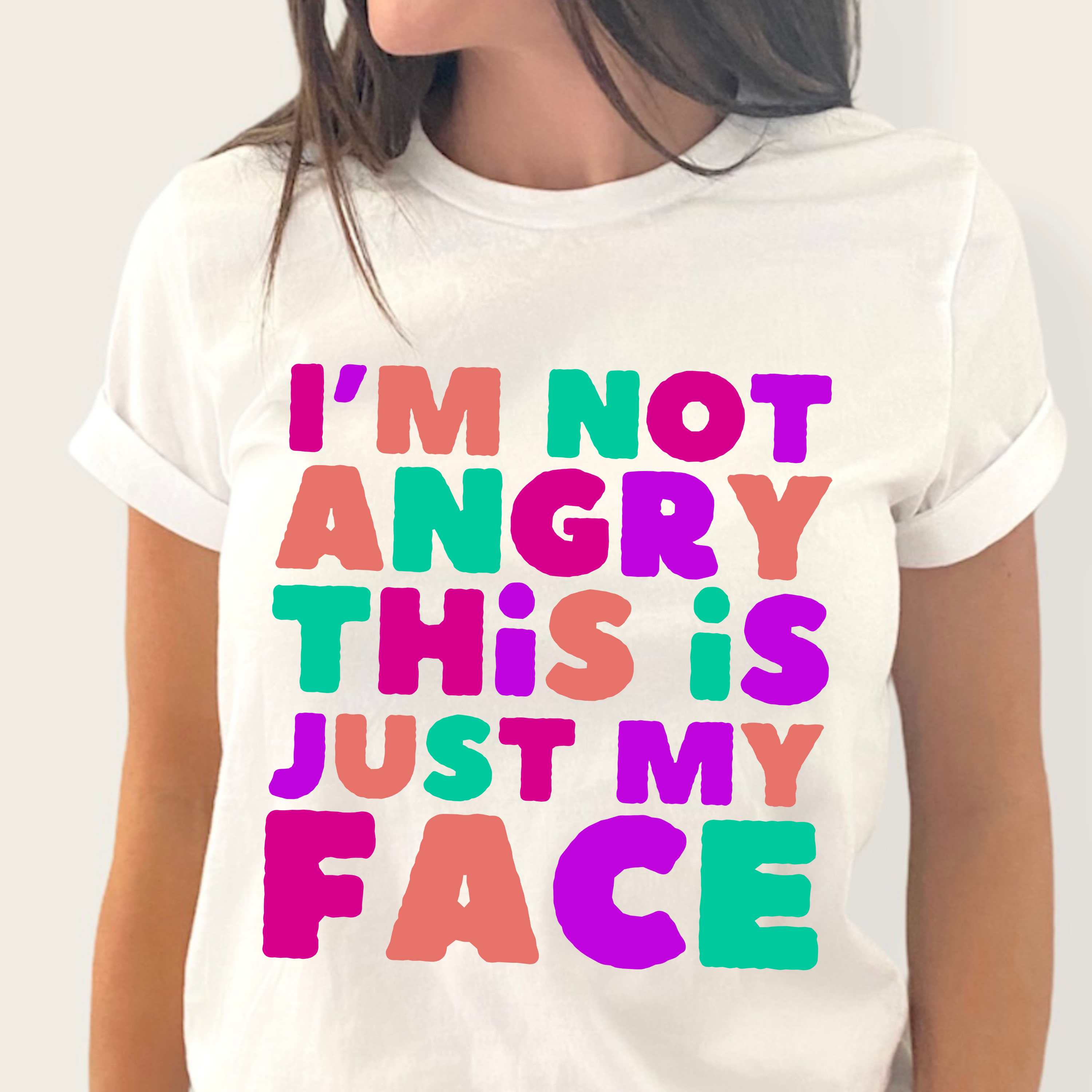 I’m Not Angry This Is My Face DTF Print