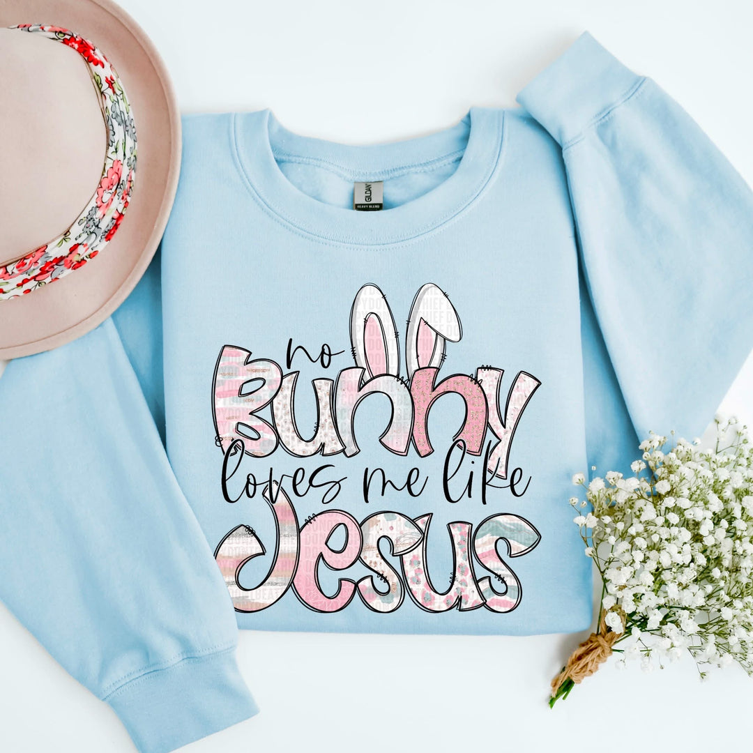 No Bunny Loves Me Jesus DTF Print