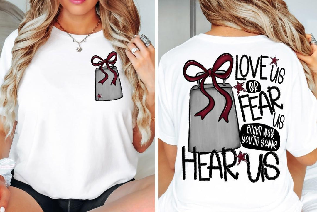 Love Us Or Fear Us Cowbell FRONT DTF Print