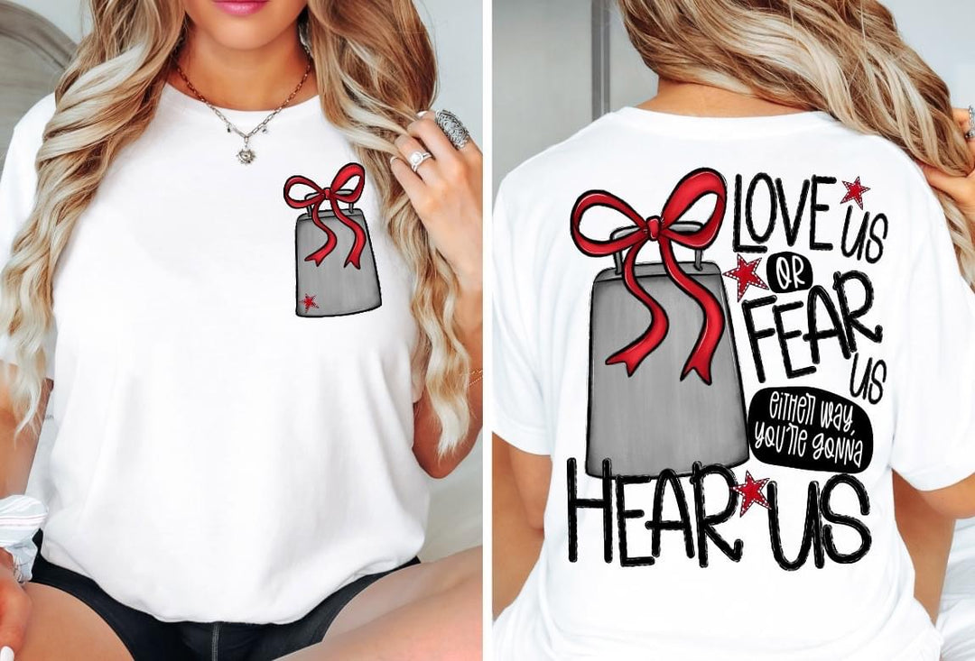 Love Us Or Fear Us Cowbell FRONT DTF Print