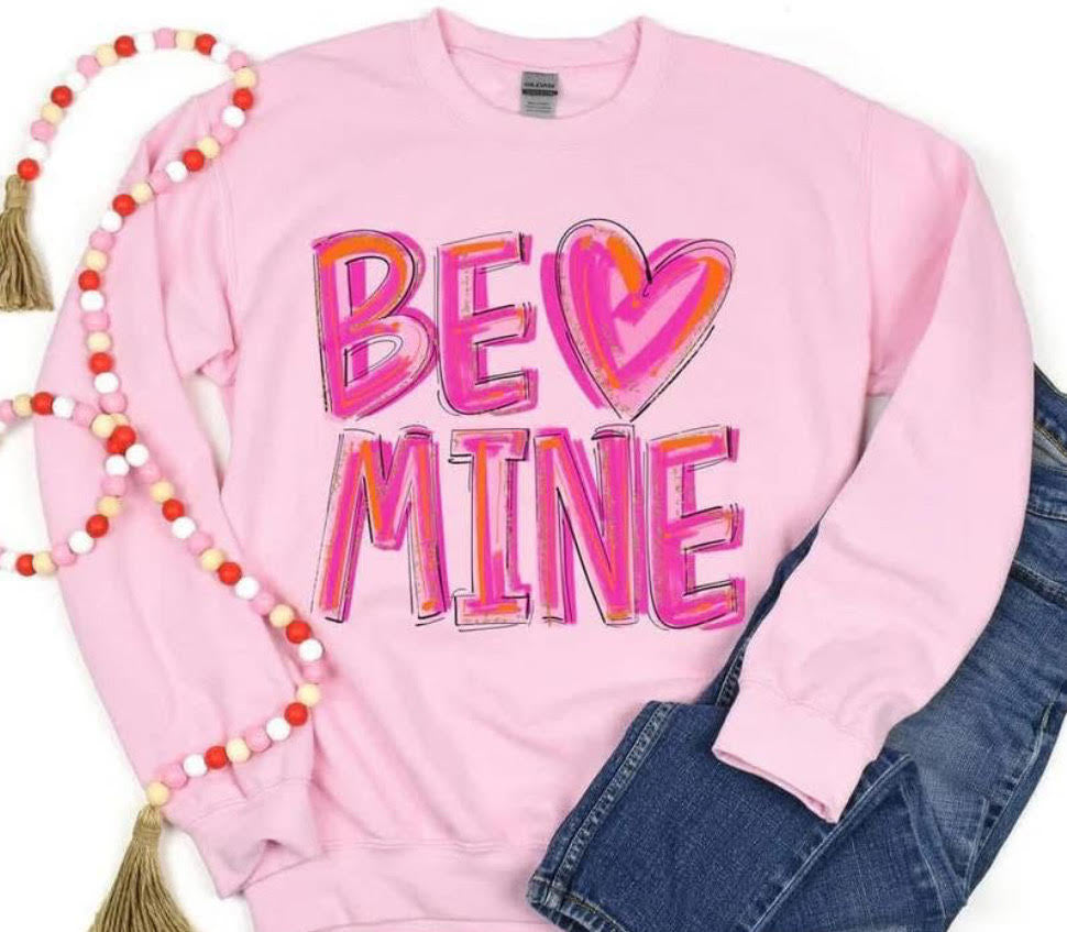 Be Mine Sweatshirt