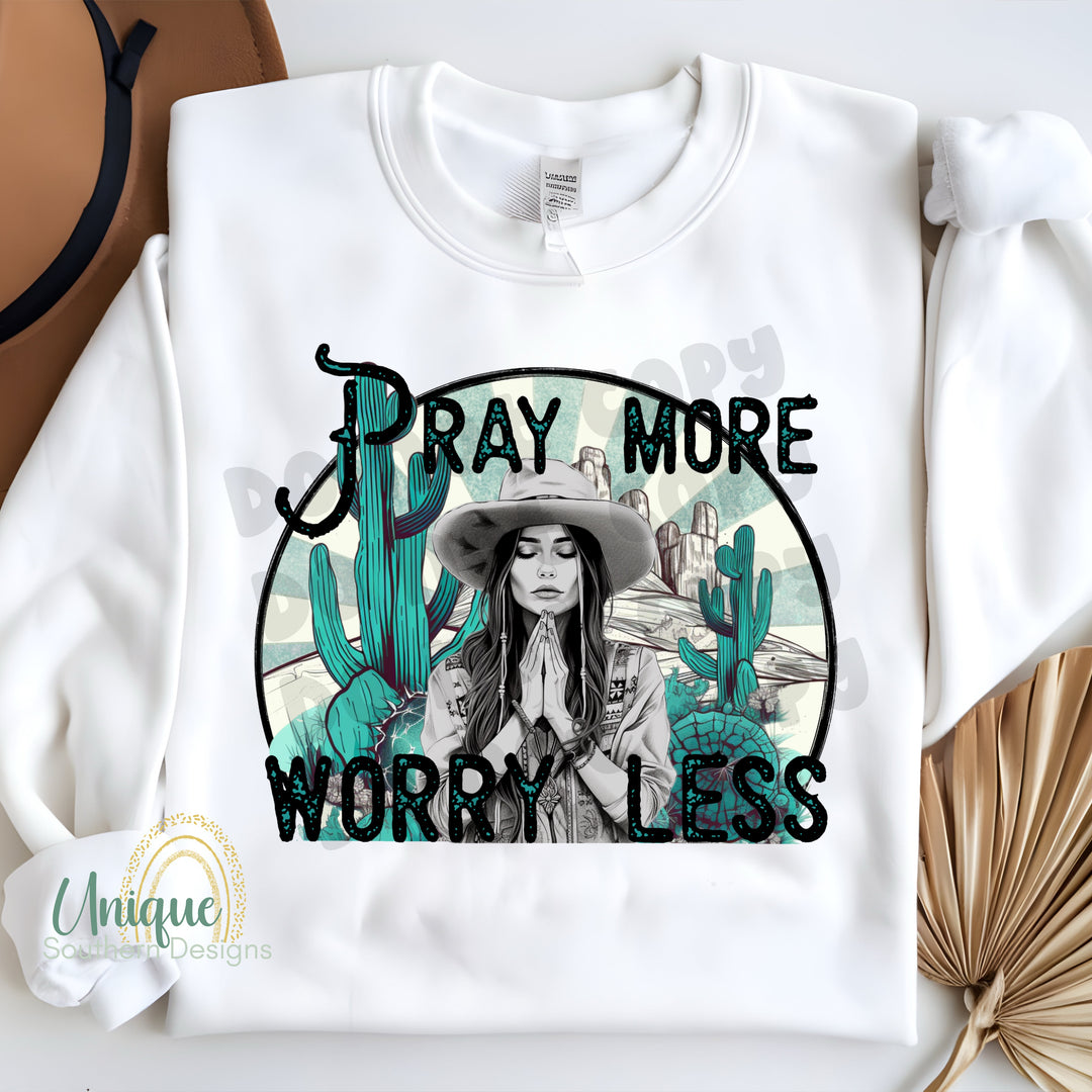 Pray More Worry Less DTF Print