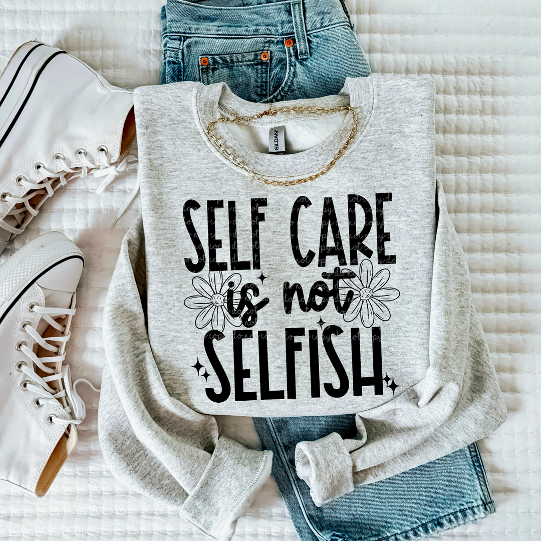 Self Care Is Not Selfish DTF Print