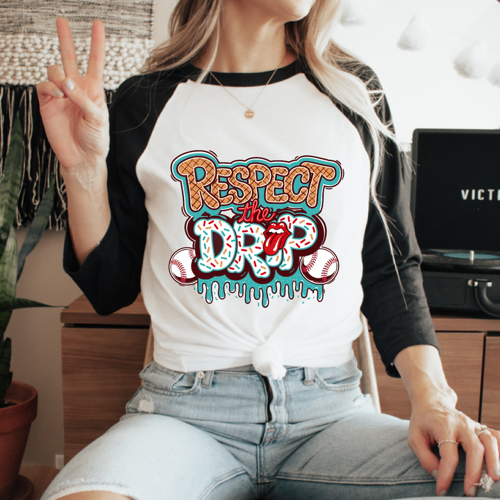 Respect The Drip DTF Print