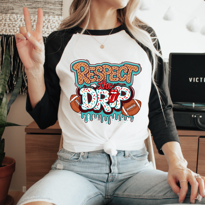Respect The Drip DTF Print