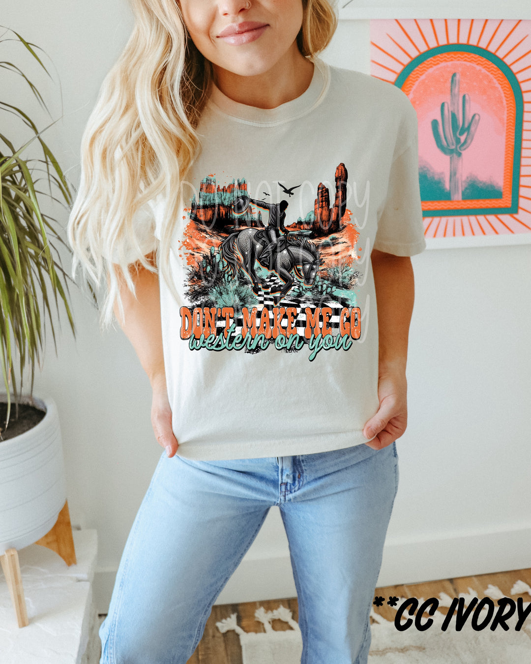 Don't Make me go Western DTF Print