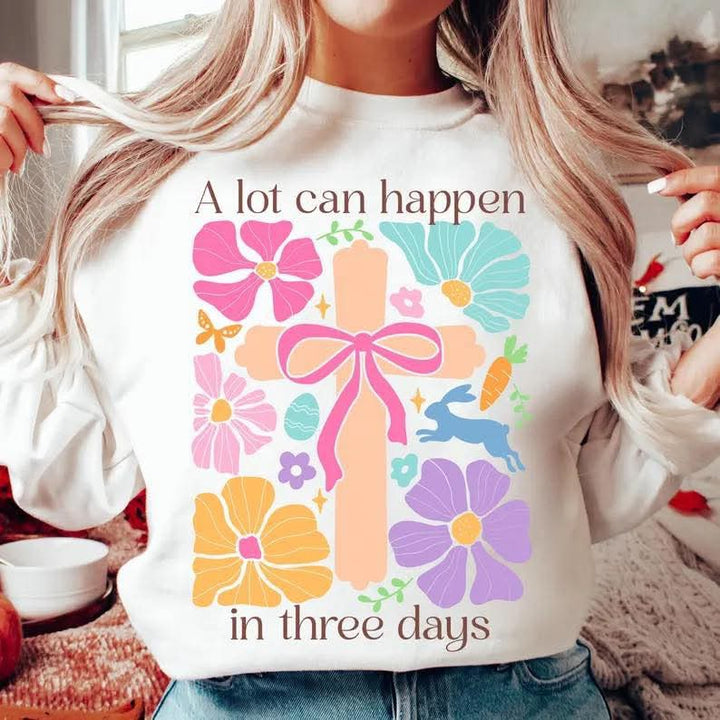 A Lot Can Happen In Three Days DTF Print