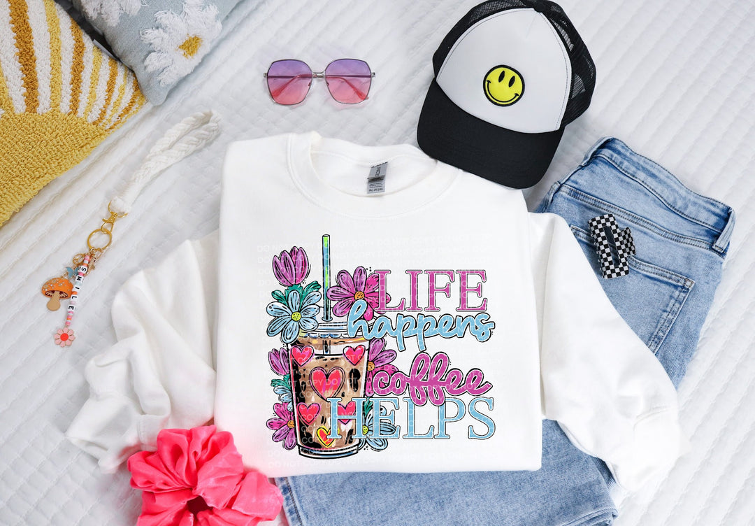 Life Happens Coffee Helps DTF Print