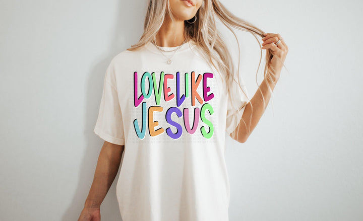 Love Like Jesus DTF Print