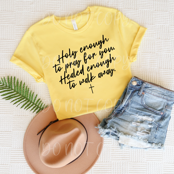 Holy Enough To Pray For You DTF Print