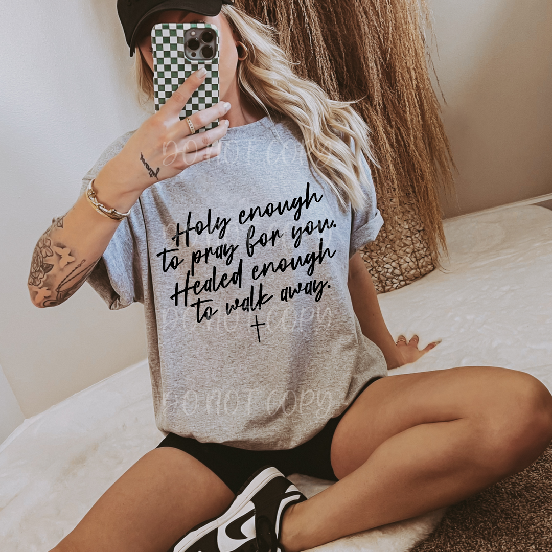 Holy Enough To Pray For You DTF Print