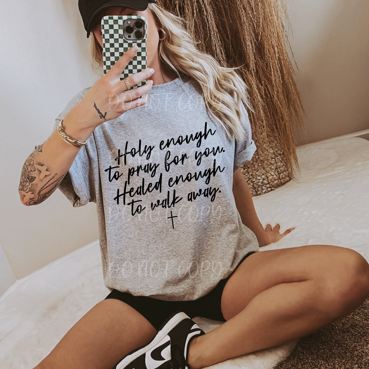 Holy Enough To Pray For You DTF Print