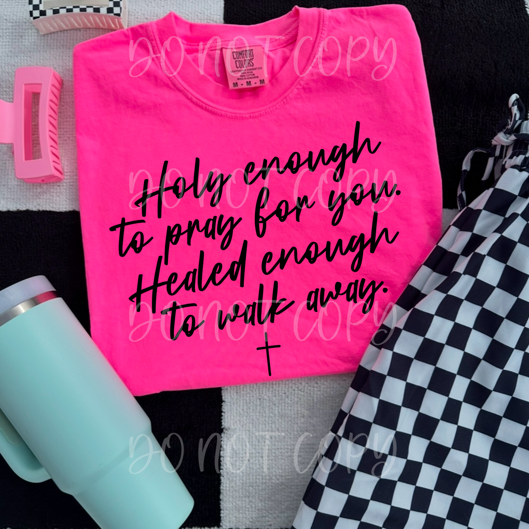 Holy Enough To Pray For You DTF Print